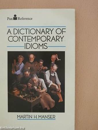 A Dictionary of Contemporary Idioms