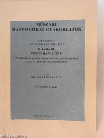 Műszaki matematikai gyakorlatok B. I-II-III.