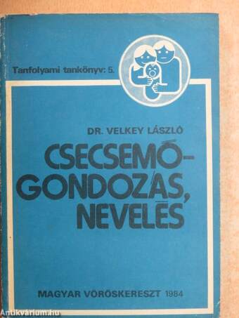 Csecsemőgondozás, nevelés