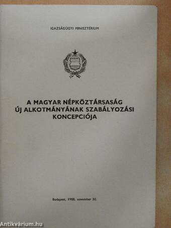 A Magyar Népköztársaság új Alkotmányának szabályozási koncepciója
