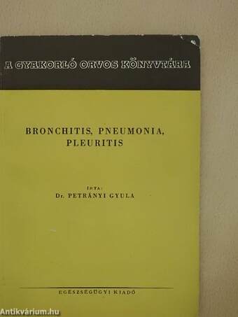 Bronchitis, pneumonia, pleuritis