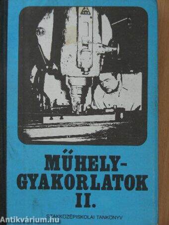 Műhelygyakorlatok II.