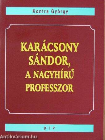 Karácsony Sándor, a nagyhírű professzor