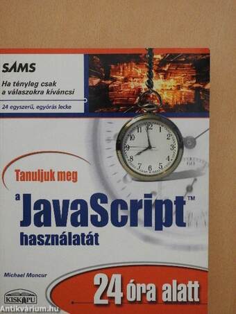 Tanuljuk meg a JavaScript használatát 24 óra alatt