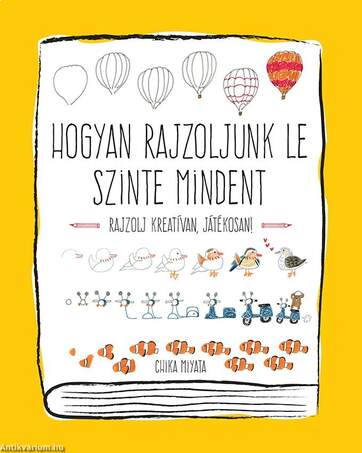 Hogyan rajzoljunk le szinte mindent