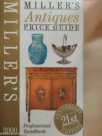 Miller's Antiques Price Guide 2000 (Volume XXI)