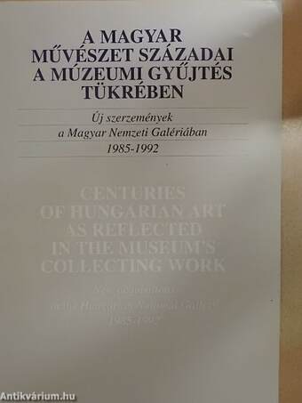 A magyar művészet századai a múzeumi gyűjtés tükrében