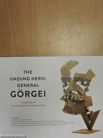 The Unsung Hero: General Görgei