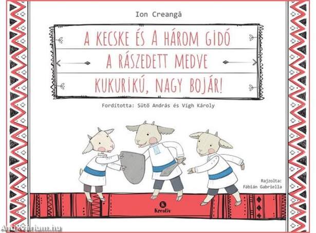 A kecske és a három gidó - A rászedett medve - Kukurikú, nagy bojár!