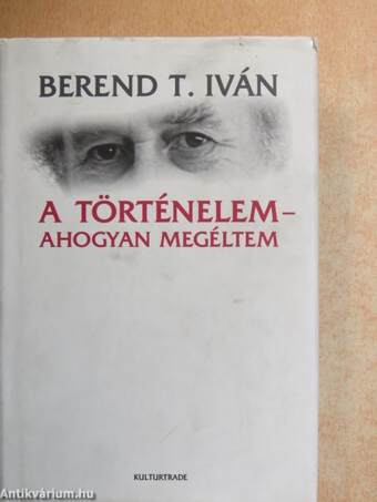 A történelem - ahogyan megéltem