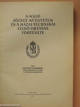 A M. Kir. József Műegyetem és a hazai technikai felső oktatás története