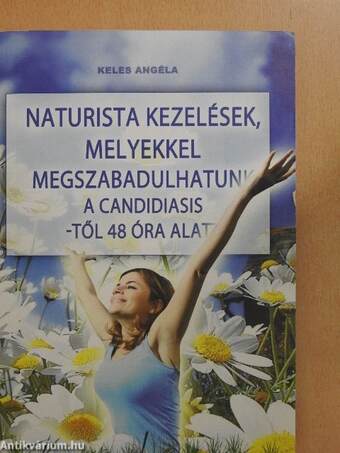 Naturista kezelések, melyekkel megszabadulhatunk a candidiasis-től 48 óra alatt