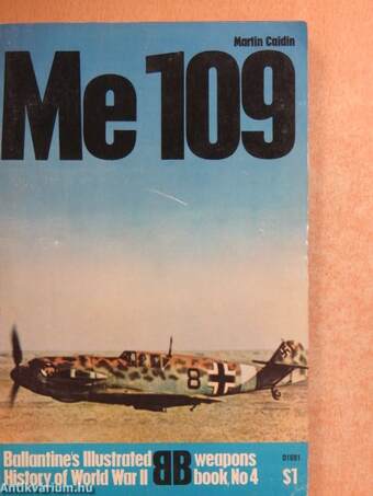 Me 109: Willy Messerschmitt's peerless fighter