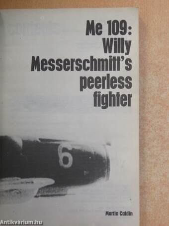 Me 109: Willy Messerschmitt's peerless fighter