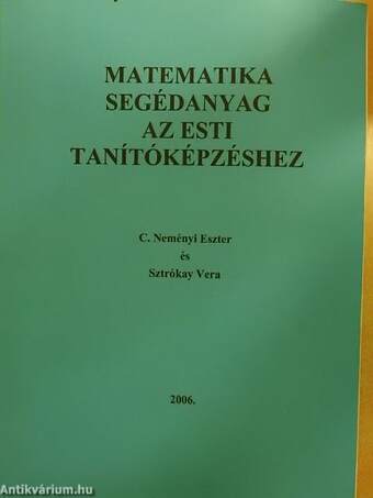 Matematika segédanyag az esti tanítóképzéshez