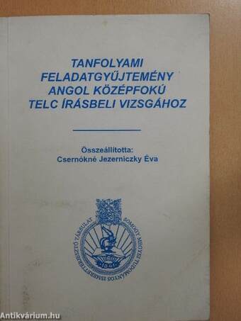 Tanfolyami feladatgyűjtemény angol középfokú TELC írásbeli vizsgához