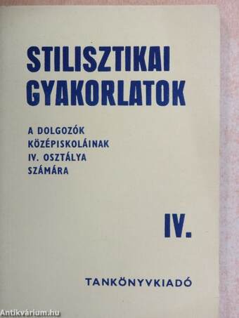 Stilisztikai gyakorlatok IV.