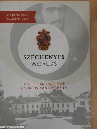 Széchenyi's Worlds