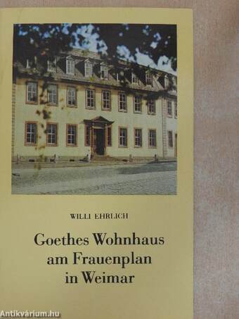 Goethes Wohnhaus am Frauenplan in Weimar