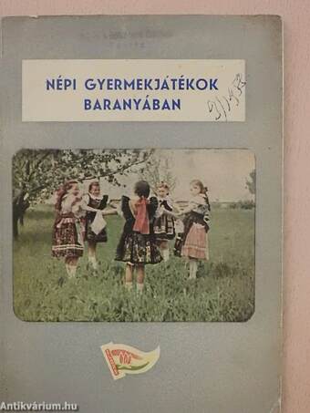 Magyar-délszláv-német népi gyermekjátékok Baranyában