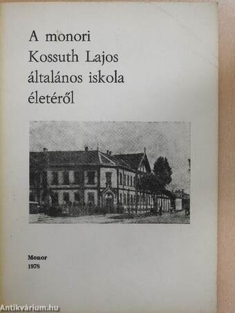 A monori Kossuth Lajos általános iskola életéről