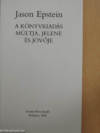 A könyvkiadás múltja, jelene és jövője