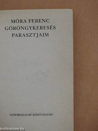 Göröngykeresés/Parasztjaim