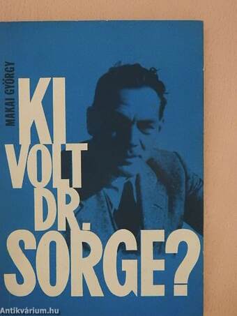 Ki volt dr. Sorge?