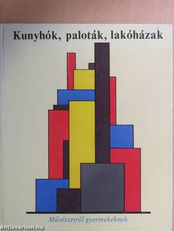 Kunyhók, paloták, lakóházak