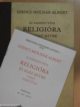 Az keresztyéni religióra és igaz hitre való tanítás/Tanulmány