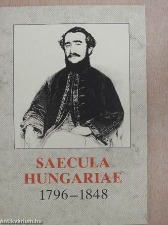 Saecula Hungariae 1796-1848