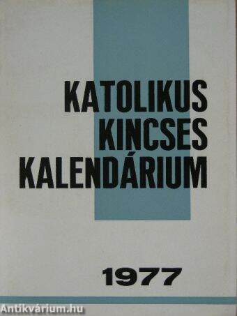 Katolikus Kincses Kalendárium 1977
