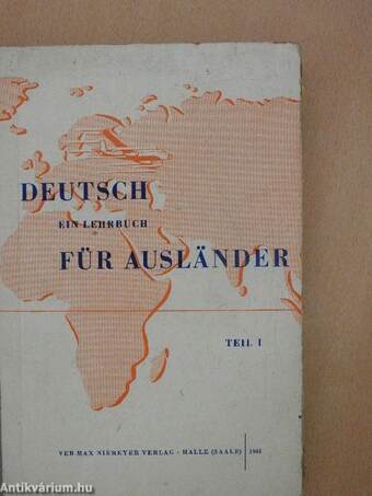 Deutsch - Ein Lehrbuch Für Ausländer I.