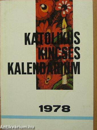 Katolikus Kincses Kalendárium 1978