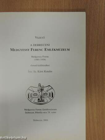 Vezető a debreceni Medgyessy Ferenc Emlékmúzeum Medgyessy Ferenc (1881-1985) életmű-kiállításához