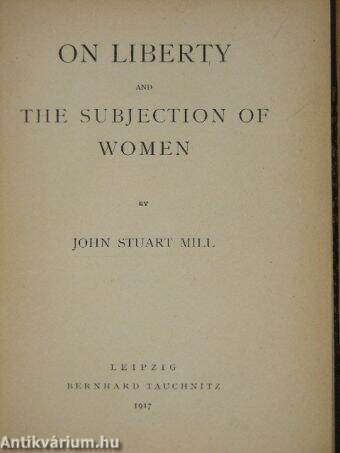 On Liberty and the Subjection of Women