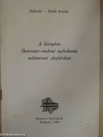 A kétnyelves (kontraszt-tandem) nyelvoktatás módszertani alapkérdései