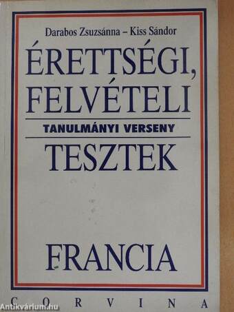 Érettségi, felvételi, tanulmányi verseny tesztek - Francia