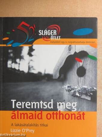 Teremtsd meg álmaid otthonát