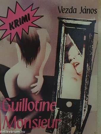 Guillotine, Monsieur