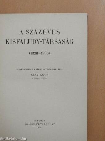 A százéves Kisfaludy-Társaság (1836-1936)