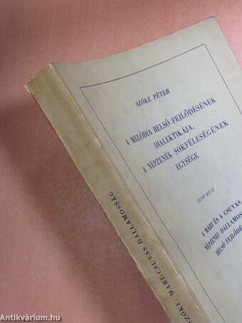 A melódia belső fejlődésének dialektikája, a népzenék sokféleségének egysége I-II.