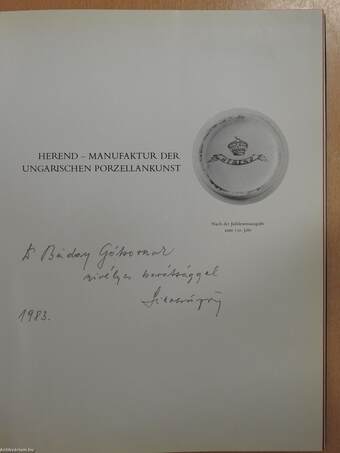 Herend: Manufaktur der ungarischen Porzellankunst (dedikált példány)