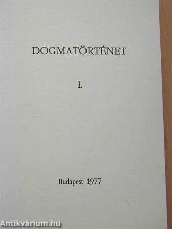 Dogmatörténet I.