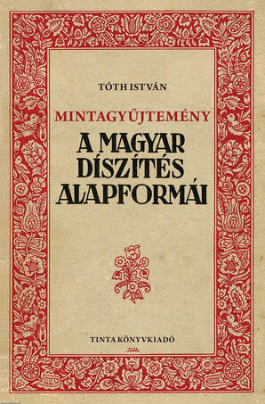 Mintagyűjtemény. A magyar díszítés alapformái