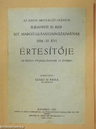 Az Isteni Megváltó Leányai budapesti XI. ker. Szt. Margit-Leánygimnáziumának 1934-35. évi értesítője