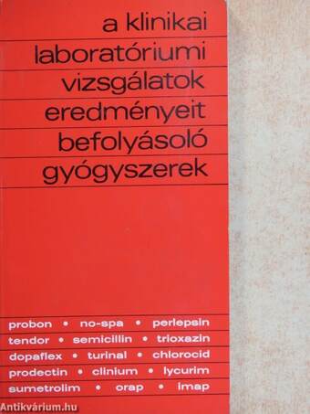 A klinikai laboratóriumi vizsgálatok eredményeit befolyásoló gyógyszerek