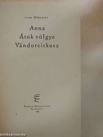 Anna/Átok völgye/Vándorcirkusz