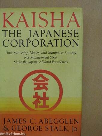 Kaisha, the Japanese Corporation