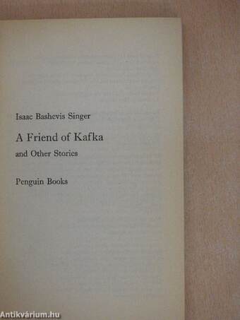 A Friend of Kafka and Other Stories